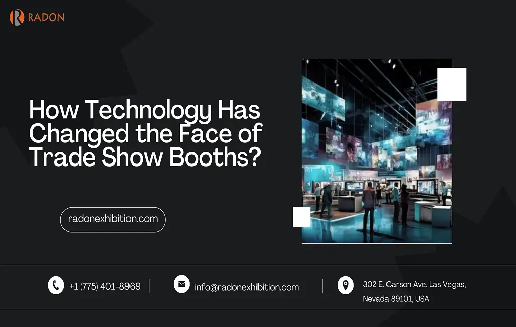 How latest technology has impacted the face of trade show booths