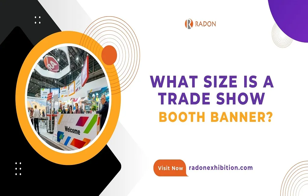 WHAT SIZE IS A TRADESHOW BOOTH BANNER