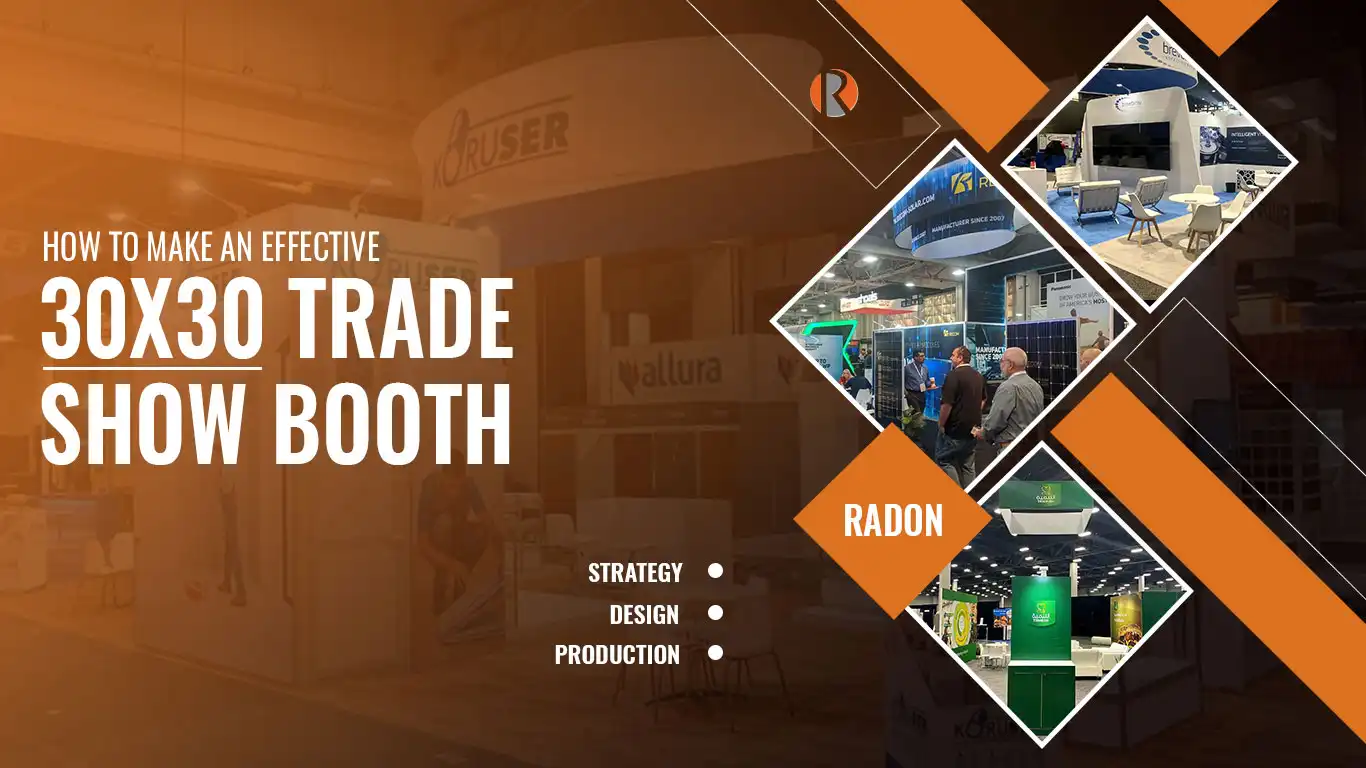 How to make an effective 30x30 trade show booth