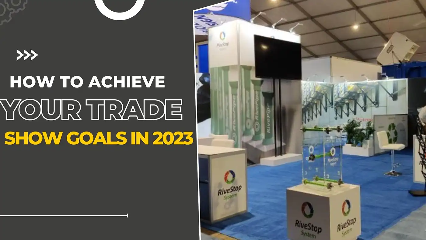 How to achieve your trade show goals in 2023