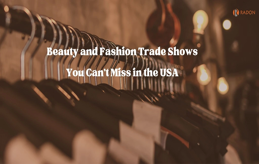 TOP 10 BEAUTY AND FASHION TRADE SHOWS YOU CAN’T MISS IN THE USA 2025-2026